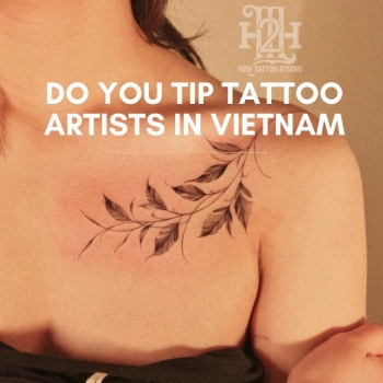 Xăm hình ở Việt Nam có cần tip không? Có chất lượng không?